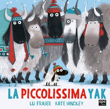 La piccolissima yak. Ediz. a colori - Kate Hindley - Libro Ape Junior 2023, Albi illustrati | Libraccio.it