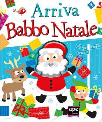 Arriva Babbo Natale! Ediz. a colori  - Libro Ape Junior 2022, Libri cartonati | Libraccio.it