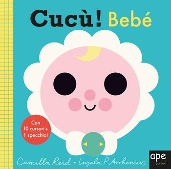Bebè. Cucù! Ediz. a colori - Ingela P. Arrhenius - Libro Ape Junior 2023, Libri cucù | Libraccio.it