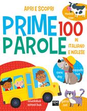 Prime 100 parole. Italiano e inglese. Ediz. a colori