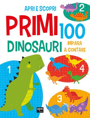 Primi 100 dinosauri. Italiano e inglese. Ediz. a colori  - Libro Ape Junior 2023, Finestrelle | Libraccio.it