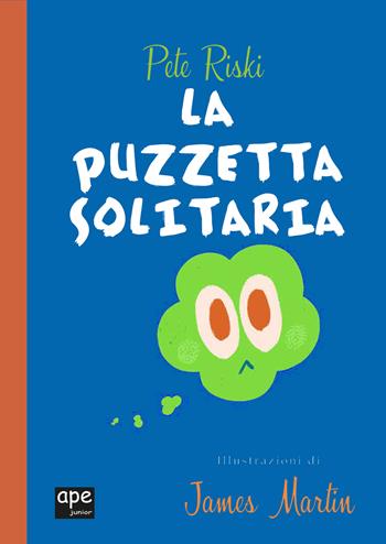 La puzzetta solitaria. Ediz. a colori - Pete Riski, James Martin - Libro Ape Junior 2023, Albi illustrati | Libraccio.it