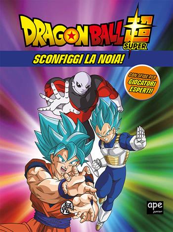 Sconfiggi la noia! Dragon Ball. Ediz. a colori  - Libro Ape Junior 2023, Libri da colorare | Libraccio.it