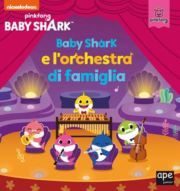 Baby Shark e l'orchestra di famiglia. Ediz. a colori  - Libro Ape Junior 2023 | Libraccio.it