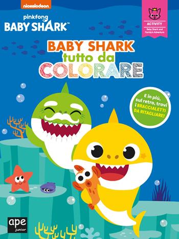 Baby Shark tutto da colorare. Ediz. a colori  - Libro Ape Junior 2023 | Libraccio.it