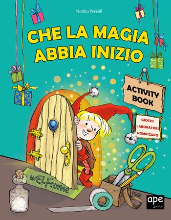 Che la magia abbia inizio. Activity book. Ediz. a colori - Monica Pezzoli, Monica Pezzoli - Libro Ape Junior 2023, Libri da colorare | Libraccio.it
