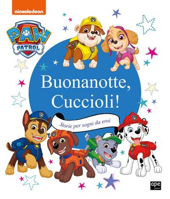 Buonanotte cuccioli! Storie per sogni da eroi. Paw Patrol. Ediz. a colori  - Libro Ape Junior 2024 | Libraccio.it