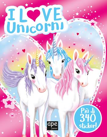 I love unicorni. Ediz. a colori  - Libro Ape Junior 2024, Stickers | Libraccio.it