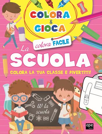 Colora e gioca la scuola. Colora la tua classe e divertiti. Ediz. a colori  - Libro Ape Junior 2024, Libri da colorare | Libraccio.it