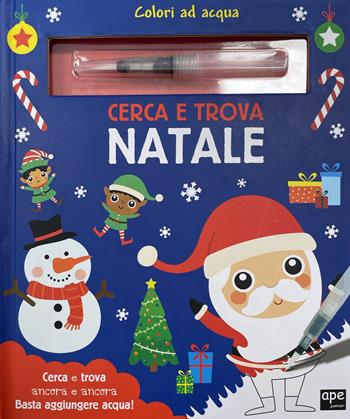 Cerca e trova. Natale. Colori ad acqua. Ediz. a colori. Con pennarello ad acqua  - Libro Ape Junior 2024, Libri gioco | Libraccio.it