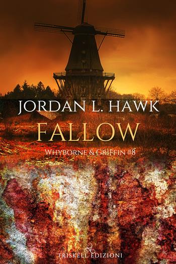 Fallow. Whyborne & Griffin. Vol. 8 - Jordan L. Hawk - Libro Triskell Edizioni 2020, Rainbow | Libraccio.it