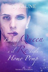 La drag queen e il re degli homo pomp