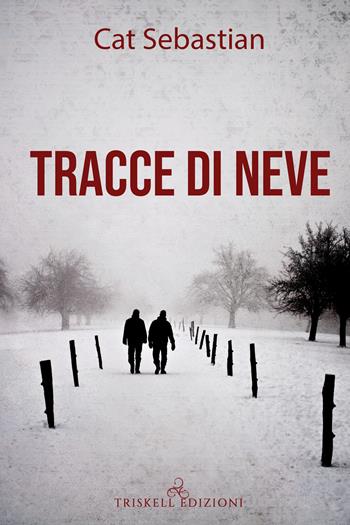 Tracce di neve - Sebastian Cat - Libro Triskell Edizioni 2020 | Libraccio.it