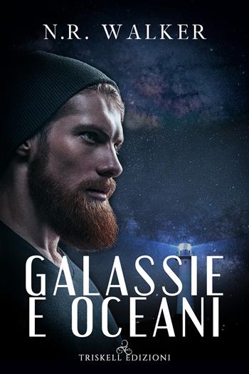 Galassie e oceani - N. R. Walker - Libro Triskell Edizioni 2021 | Libraccio.it
