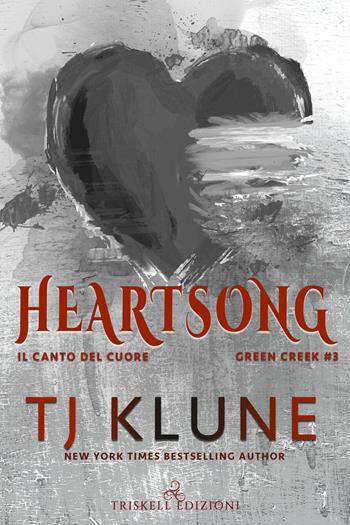 Heartsong. Il canto del cuore - T.J. Klune - Libro Triskell Edizioni 2021 | Libraccio.it