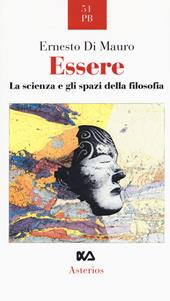 Essere. La scienza e gli spazi della filosofia