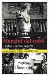Margini del 1968. Profeti e servizi segreti