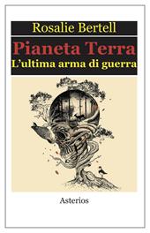 Pianeta Terra. L'ultima arma di guerra