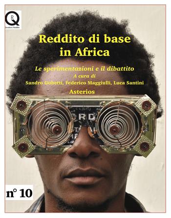 Reddito di base in Africa. Le sperimentazioni e il dibattito  - Libro Asterios 2019, QR Quaderni per il reddito | Libraccio.it