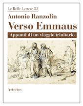 Verso Emmaus. Appunti di un viaggio trinitario