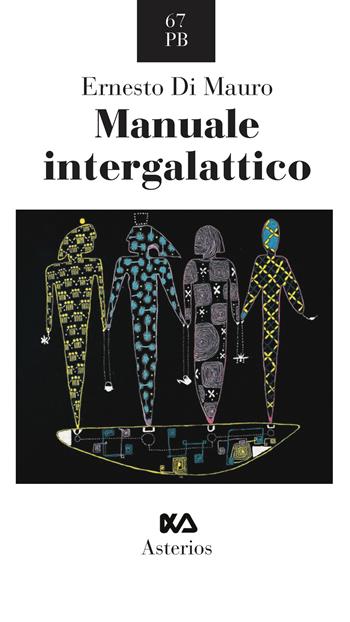 Manuale intergalattico - Ernesto Di Mauro - Libro Asterios 2020, Piccola bibliothiki | Libraccio.it