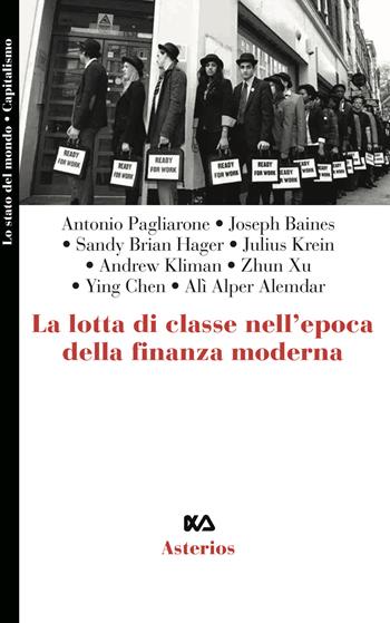 La lotta di classe nell'epoca della finanza moderna  - Libro Asterios 2022, Lo stato del mondo | Libraccio.it