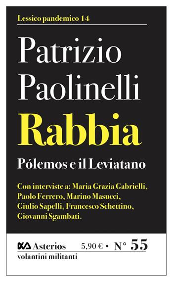 Rabbia. Pólemos e il leviatano - Patrizio Paolinelli - Libro Asterios 2021, Volantini militanti | Libraccio.it