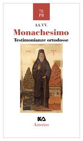 Monachesimo. Testimonianze ortodosse