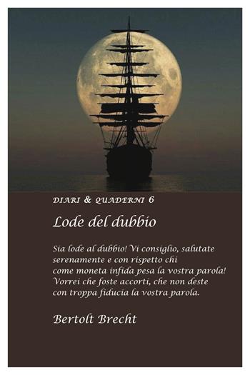 Lode del dubbio - Bertolt Brecht - Libro Asterios 2021, Diari e quaderni | Libraccio.it
