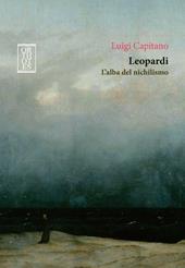 Leopardi. L'alba del nichilismo