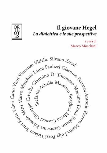 Il giovane Hegel. La dialettica e le sue prospettive  - Libro Orthotes 2017, Germanica | Libraccio.it
