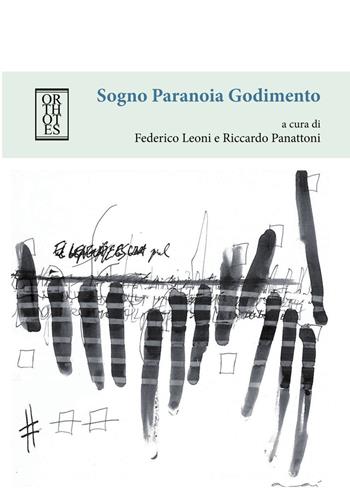 Sogno paranoia godimento  - Libro Orthotes 2017, Le parole della psicoanalisi | Libraccio.it