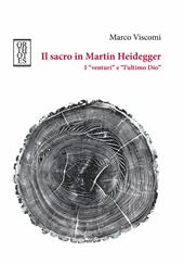 Il sacro in Martin Heidegger. I «venturi» e «l'ultimo Dio»