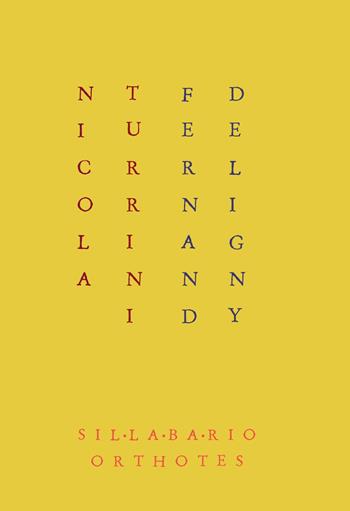 Fernand Deligny - Nicola Turrini - Libro Orthotes 2018, Sillabario | Libraccio.it