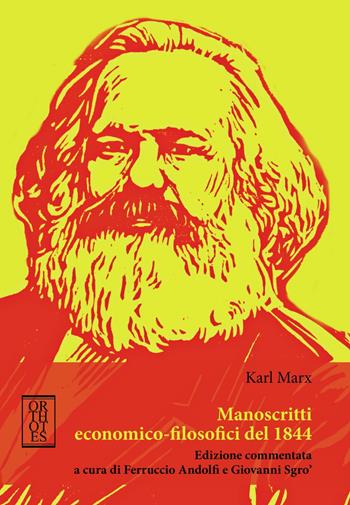 Manoscritti economico-filosofici del 1844 - Karl Marx - Libro Orthotes 2018, Germanica | Libraccio.it