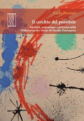 Il cerchio del possibile. Identità, organismo e persona nella Philosophie der Natur di Nicolai Hartmann