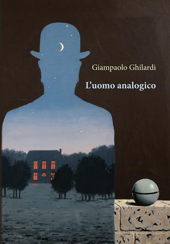 L'uomo analogico - Giampaolo Ghilardi - Libro Orthotes 2020, Etica e talenti | Libraccio.it