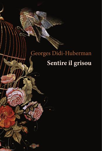 Sentire il grisou - Georges Didi-Huberman - Libro Orthotes 2021, Dialectica | Libraccio.it