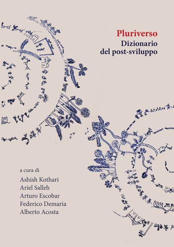 Pluriverso. Dizionario del post-sviluppo  - Libro Orthotes 2021, Ecologia politica | Libraccio.it