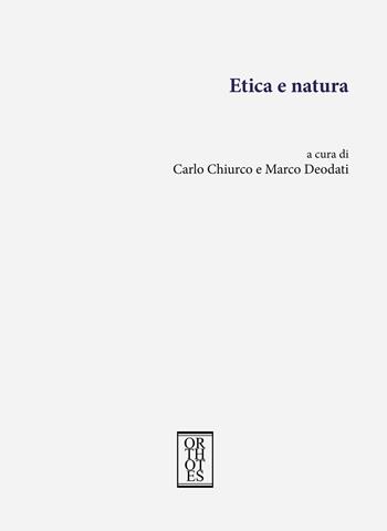 Etica e natura  - Libro Orthotes 2021 | Libraccio.it