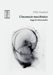 L'inconscio macchinico. Saggi di schizoanalisi