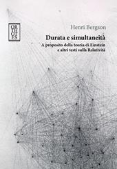 Durata e simultaneità. A proposito della teoria di Einstein e altri testi sulla relatività