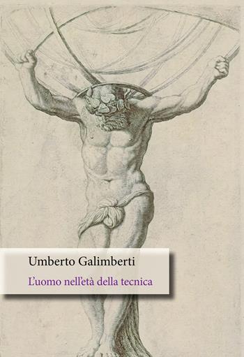 L'uomo nell'età della tecnica - Umberto Galimberti - Libro Orthotes 2023, Festival | Libraccio.it