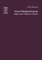 Verso l’identità di specie. Saggio critico di differenza antropica