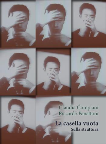 La casella vuota. Sulla struttura - Claudia Compiani, Riccardo Panattoni - Libro Orthotes 2025, Phi/psy | Libraccio.it