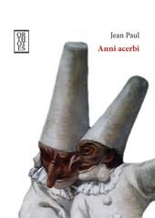 Anni acerbi. Una biografia