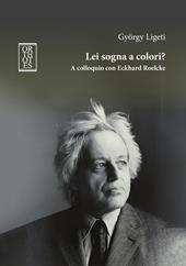 Lei sogna a colori? A colloquio con Eckhard Roelcke