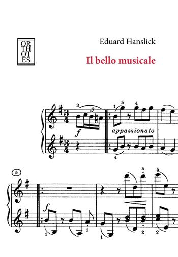 Il bello musicale - Eduard Hanslick - Libro Orthotes 2025, Ricercare | Libraccio.it
