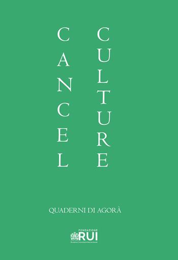 Cancel culture. Ediz. italiana  - Libro Orthotes 2025, Quaderni di Agorà | Libraccio.it