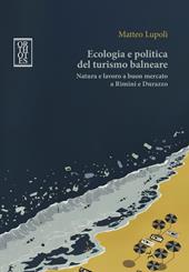 Ecologia e politica del turismo balneare. Natura e lavoro a buon mercato a Rimini e Durazzo